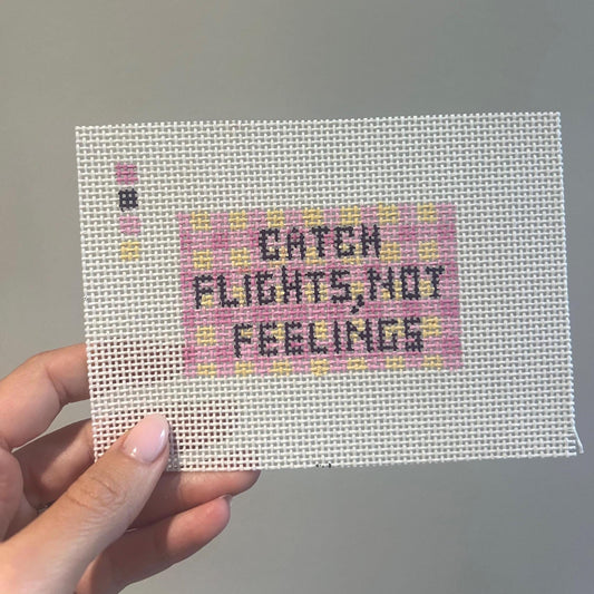 Catch Flights Not Feelings